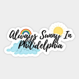 Always Sunny In Philidelphia Sticker